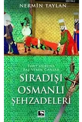 Sıradışı Osmanlı Şehzadeleri