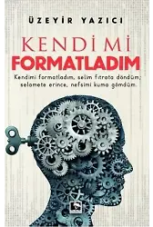 Kendimi Formatladım