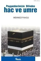Peygamberimizin Dilinden Hac ve Umre