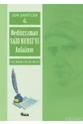 Son Şahitler 4; Bediüzzaman Said Nursi´yi Anlatıyor