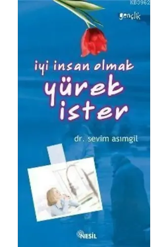 İyi İnsan Olmak Yürek İster