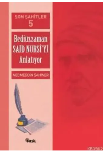 Son Şahitler 5; Bediüzzaman Said Nursi´yi Anlatıyor