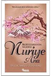 Bediüzzaman'ın Validesi Nuriye Ana