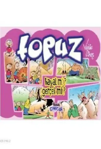 Topuz; Hayal Mi? Gerçek Mi?