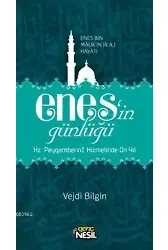 Enes'in Günlüğü; Enes bin Malik'in (r.a.v.) Hayatı