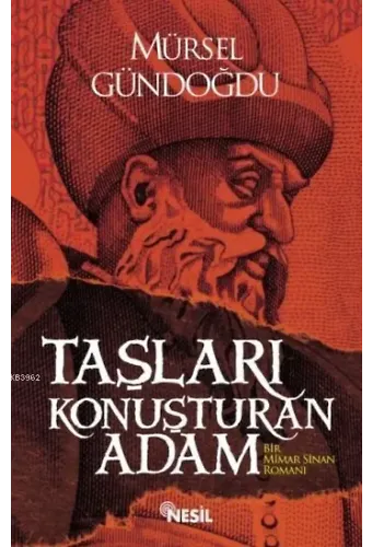 Taşları Konuşturan Adam; Bir Mimar Sinan Romanı