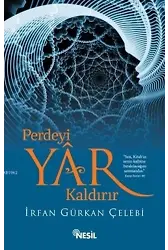 Perdeyi Yâr Kaldırır