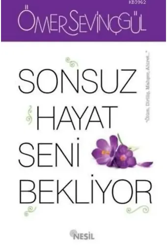 Sonsuz Hayat Seni Bekliyor