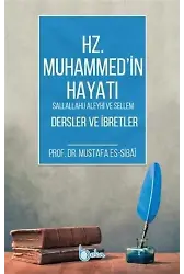 Hz. Muhammed (s.a.v) Hayatı Dersler ve İbretler