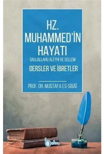 Hz. Muhammed (s.a.v) Hayatı Dersler ve İbretler