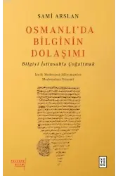 Osmanlı'da Bilginin Dolaşımı; Bilgiyi İstinsahla Çoğaltmak