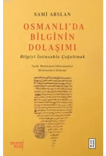 Osmanlı'da Bilginin Dolaşımı; Bilgiyi İstinsahla Çoğaltmak