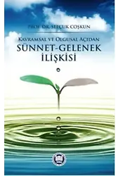 Kavramsal ve Olgusal Açıdan Sünnet Gelenek İlişkisi