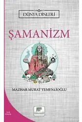 Şamanizm - Dünya Dinleri