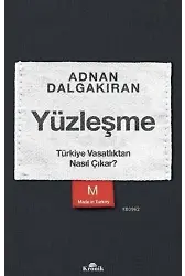 Yüzleşme; Türkiye Vasatlıktan Nasıl Çıkar?