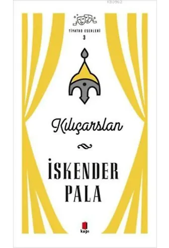 Kılıçarslan - Tiyatro Eserleri 3