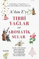 A'dan Z'ye Tıbbi Yağlar ve Aromatik Sular