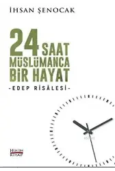 24 Saat Müslümanca Bir Hayat; Edep Risalesi