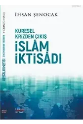Küresel Krizden Çıkış İslam İktisadı