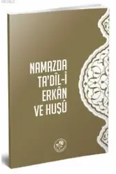 Namazda Ta'dil-i Erkan ve Huşu