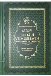 Buhari ve Müslim'in İttifak Ettikleri Hadisler; Sonradan Tespit Edilen 90 Hadis İlavesiyle