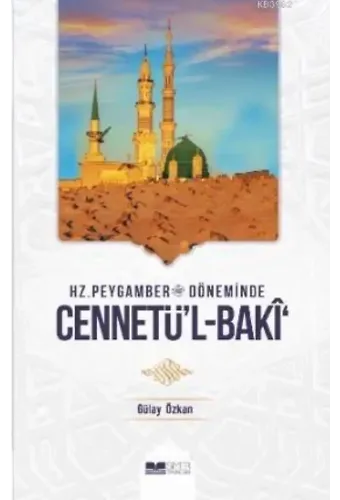 Hz. Peygamber Döneminde Cennetü'l Baki