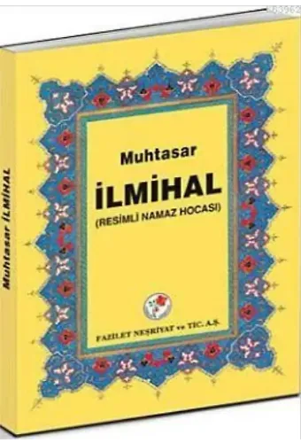 Muhtasar İlmihal (Ciltli); Resimli Namaz Hocası