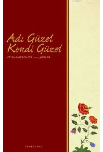 Adı Güzel Kendi Güzel Peygamberimize (s.a.v) Şiirler