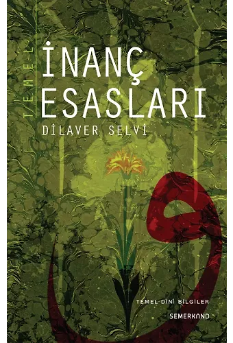 Temel İnanç Esasları | Dilaver Selvi