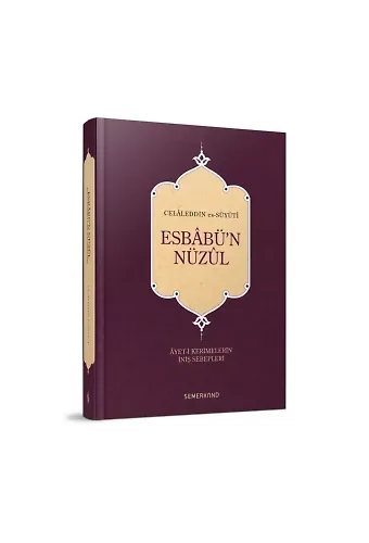 Esbabün Nüzul | Ayeti Kerimelerin İniş Sebepleri | Celaleddin Es-Suyuti