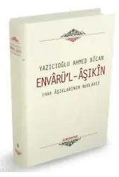 Envarü'l Aşıkin - Hak Aşıklarının Nurları (Ciltli)