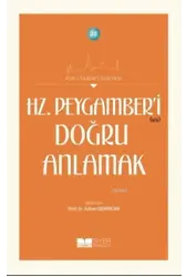 Hz. Peygamber'i Doğru Anlamak; Asr-ı Saadet Dünyası 20