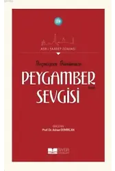 Geçmişten Günümüze Peygamber Sevgisi; Asr-ı Saadet Dünyası 19