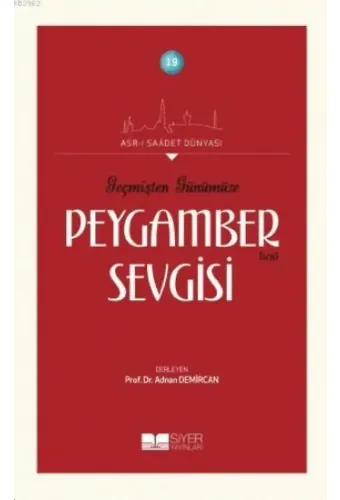 Geçmişten Günümüze Peygamber Sevgisi; Asr-ı Saadet Dünyası 19