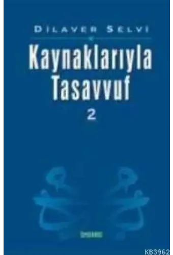 Kaynaklarıyla Tasavvuf -2