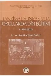 Tanzimat Sonrasında Okullarda Din Eğitimi; (1838-1920)