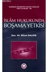 İslam Hukukunda Boşama Yetkisi
