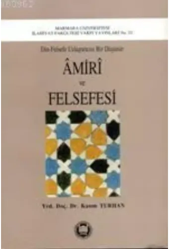 Amiri ve Felsefesi; Din-felsefe Uzlaştırıcısı Bir Düşünür