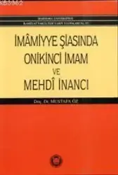 İmamiyye Şiasında Onikinci İmam ve Mehdi İnancı