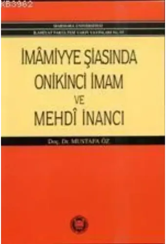 İmamiyye Şiasında Onikinci İmam ve Mehdi İnancı