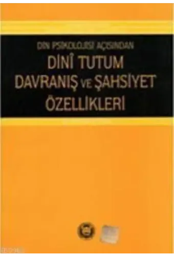 Din Piskolojisi Açısından Dini Tutum Davranış Ve Şahsiyet Özellikleri