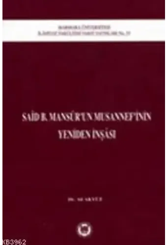 Said B. Mansurun Musannefinin Yeniden İnşası