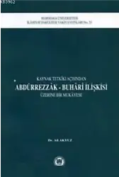 Kaynak Tetkiki Açısından Abdürrezzak Buhari İlişkisi Üzerine Bir Mukayese