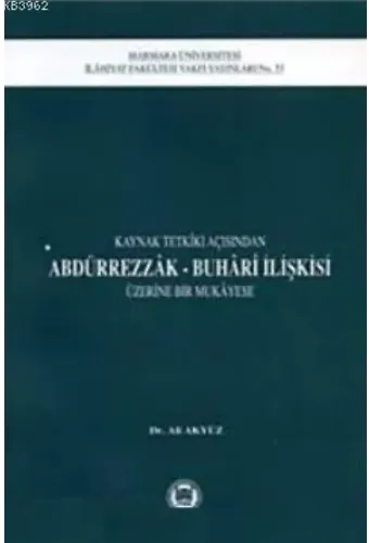 Kaynak Tetkiki Açısından Abdürrezzak Buhari İlişkisi Üzerine Bir Mukayese