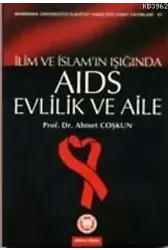 İlim Ve İslam Işığında| Aids Evlilik Ve Aile