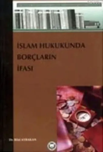 İslam Hukukunda Borçların İfası