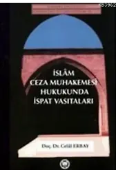 İslam Ceza Muhakemesi Hukukunda İspat Vasıtaları