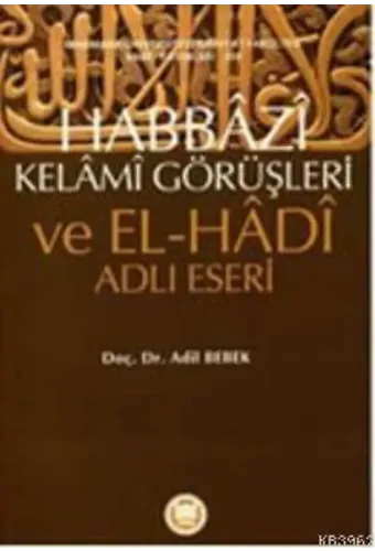 Habbazi Kelami Görüşleri Ve El Hadi Adlı Eseri