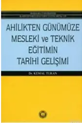Ahilikten Günümüze Mesleki Ve Teknik Eğitimin Tarihi Gelişimi