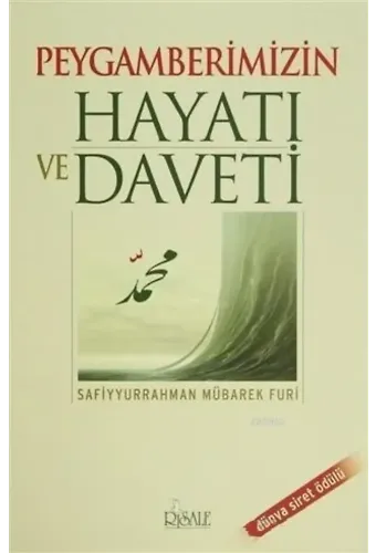 Peygamberimizin Hayatı ve Daveti